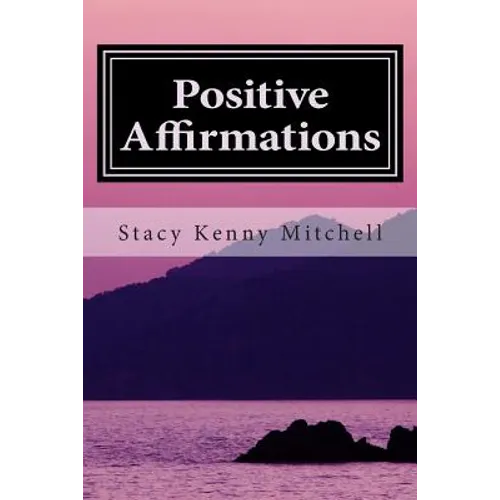 Positive Affirmations: Change Your Mindset. Change Your Life. - Paperback