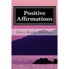 Positive Affirmations: Change Your Mindset. Change Your Life. - Paperback