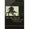 Arab & Arab American Feminisms: Gender, Violence, and Belonging - Paperback