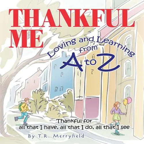 Thankful Me: Loving and Learning from A to Z - Paperback