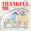 Thankful Me: Loving and Learning from A to Z - Paperback