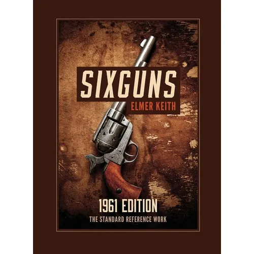 Sixguns: 1961 Edition - Hardcover