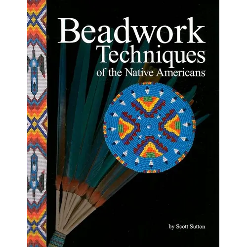 Beadwork Techniques: Of the Native Americans - Paperback