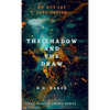 The Shadow and The Draw - Hardcover