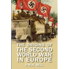 The Origins of the Second World War in Europe - Paperback