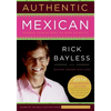 Authentic Mexican 20th Anniversary Ed: Regional Cooking from the Heart of Mexico - Hardcover