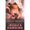 Violent Delights - Paperback