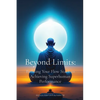 Beyond Limits: Building Your Flow Stack to Achieving Superhuman Performance - Paperback