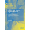 Politics and Racism Beyond Nations: A Multidisciplinary Approach to Crises - Hardcover
