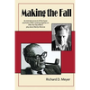 Making the Fall: An intimate account of Elia Kazan and Arthur Miller working together on "After the Fall," Miller's play about Marilyn Monroe. - Paperback