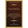 Practical Palmistry: A Clear And Commonsense Explanation Of The Science By Means Of Which Everyone May Read His Own Character (1905) - Hardcover