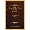 History Of The Hume, Kennedy And Brockman Families: In Three Parts (1916) - Paperback