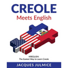 Creole Meets English: Kreglish - The Easiest Way to Learn Creole - Paperback