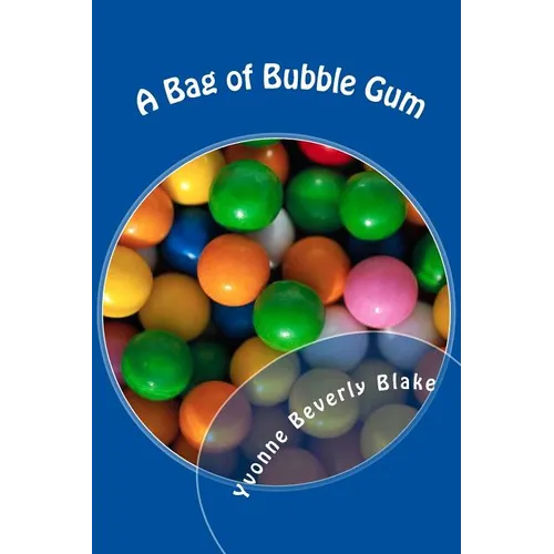 A Bag of Bubble Gum: Short Stories for Little Folk - Paperback