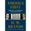 America First: Roosevelt vs. Lindbergh in the Shadow of War - Hardcover