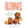 The Ultimate Dachshund Hound Book: Guide to Caring, Raising, Training, Breeding, Whelping, Feeding, and Loving a Doxie - Hardcover