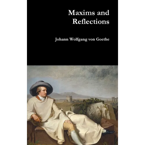 Maxims and Reflections - Hardcover