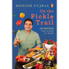 On the Pickle Trail: Learn the Extraordinary Art of Fermenting Vegetables - Paperback