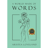 A World Made of Words - Hardcover