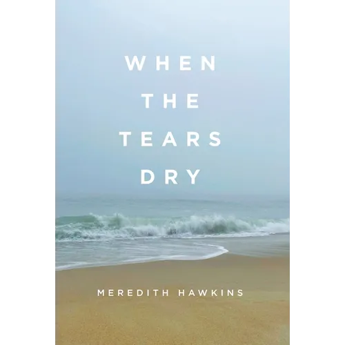 When the Tears Dry - Hardcover