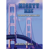 Mighty Mac: The Bridge That Michigan Built - Hardcover