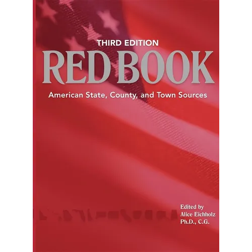 Ancestry's Red Book: American State, Country and Town Sources, Third Revised Edition - Hardcover