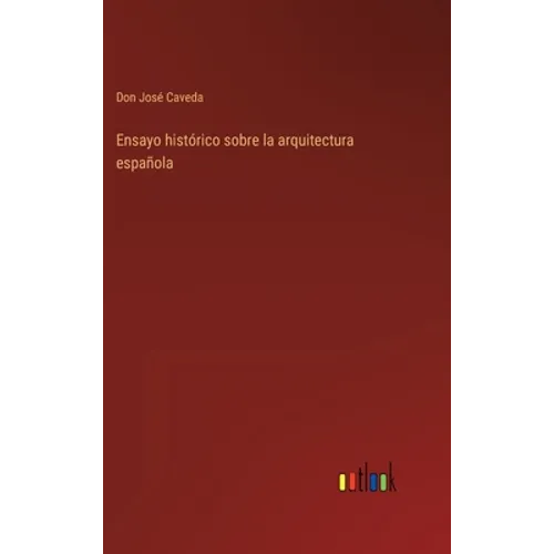 Ensayo histórico sobre la arquitectura española - Hardcover