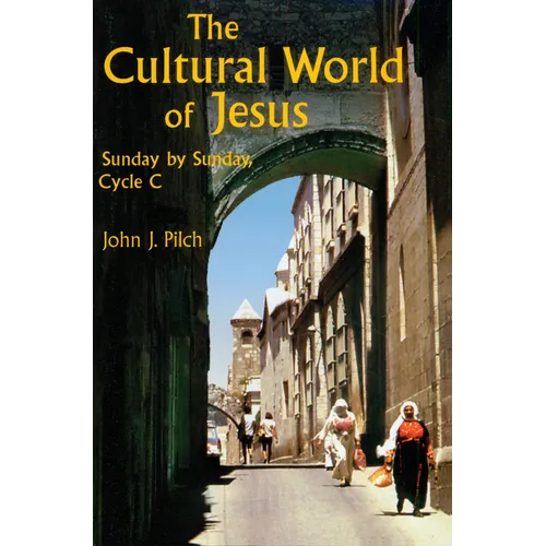 The Cultural World of Jesus: Sunday by Sunday, Cycle C - Paperback