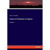 History of Civilization in England: Volume I - Paperback