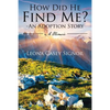 How Did He Find Me? - An Adoption Story: A Memoir - Paperback