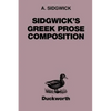 Sidgwick's Greek Prose Composition - Paperback
