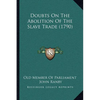 Doubts On The Abolition Of The Slave Trade (1790) - Paperback