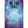 End Time Events Book One: I Matthew 24 Explained ii Three Cases for Rapture at Mid-Point III Sixth Seal of Revelation Unsealed - Paperback