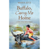 Buffalo, Carry Me Home: A Tale of the Fall of Saigon - Paperback