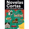Novelas Cortas para Aprender Alemán: Historias cortas en Alemán para principiantes - Paperback
