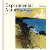 Experimental Nature in Acrylics - Hardcover