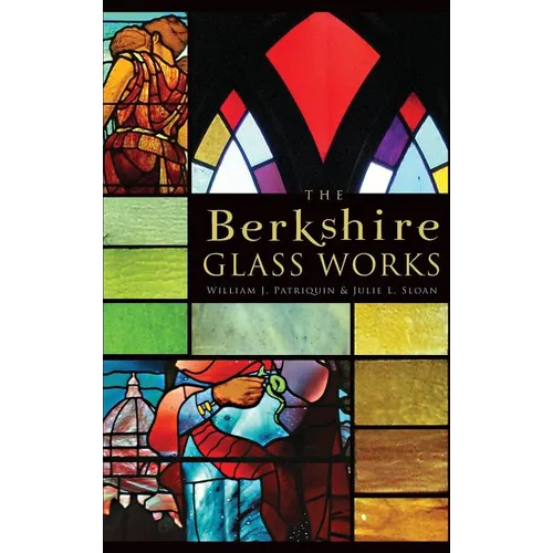 The Berkshire Glass Works - Hardcover