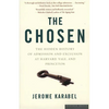 The Chosen: The Hidden History of Admission and Exclusion at Harvard, Yale, and Princeton - Paperback