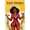 Date Thyself: How To Break The Cycle Of Toxic Relationships - Paperback
