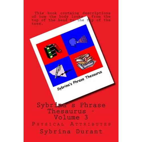 Sybrina's Phrase Thesaurus: Physical Attributes - Paperback