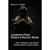 Learning From Russia's Recent Wars: Why, Where, and When Russia Might Strike Next - Paperback