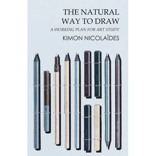 The Natural Way to Draw: A Working Plan for Art Study - Hardcover