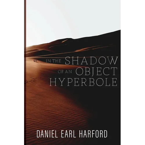 In the Shadow of an Object Hyperbole - Paperback
