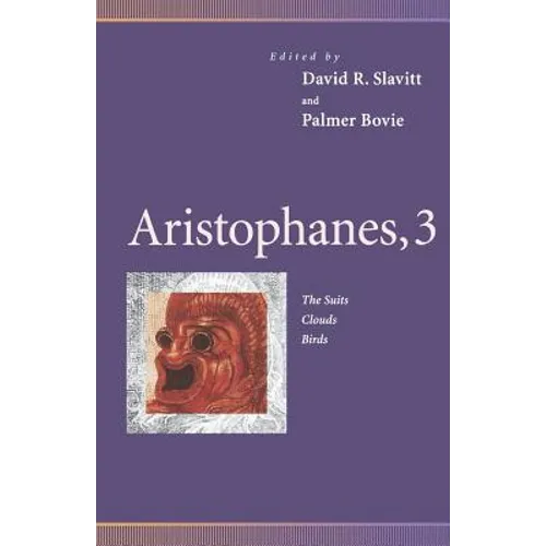 Aristophanes, 3: The Suits, Clouds, Birds - Paperback