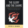 The Glory and the Shame - Hardcover