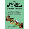The Mother West Wind Collection, Volume 1 - Hardcover