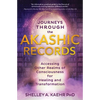 Journeys Through the Akashic Records: Accessing Other Realms of Consciousness for Healing and Transformation - Paperback