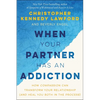 When Your Partner Has an Addiction - Paperback