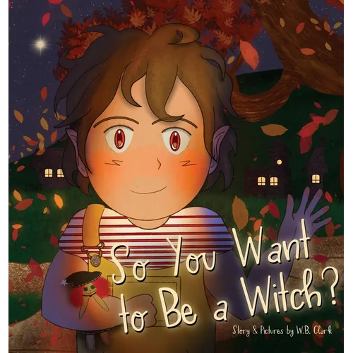 So You Want to Be a Witch? - Hardcover