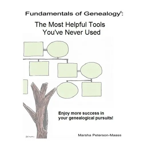 Fundamentals of Genealogy: The Most Helpful Tools You've Never Used - Paperback